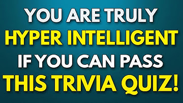 Only HYPER INTELLIGENT Seniors Can PASS This Quiz! - Prove That Your MEMORY Is Razor SHARP!