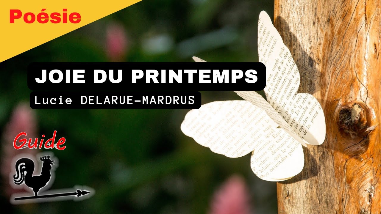 poésie | Joie du printemps | Lucie DELARUE-MARDRUS - YouTube