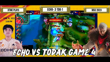 ECHO VS TODAK GAME 4 | MSC 2023 KNOCKOUT STAGE