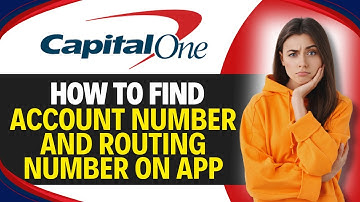 Hoe vind je je rekeningnummer en routenummer in de CAPITAL ONE-app (in 1 minuut)