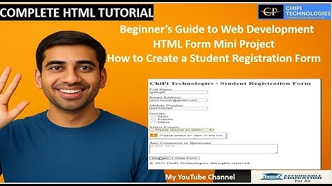 HTML Tutorials - Mini Project - Student Registration Form - ChiPi Technologies