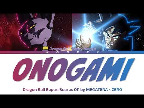 Dragon Ball Super: Beerus - Full Opening "Onogami" by MEGATERA・ZERO (Lyrics)