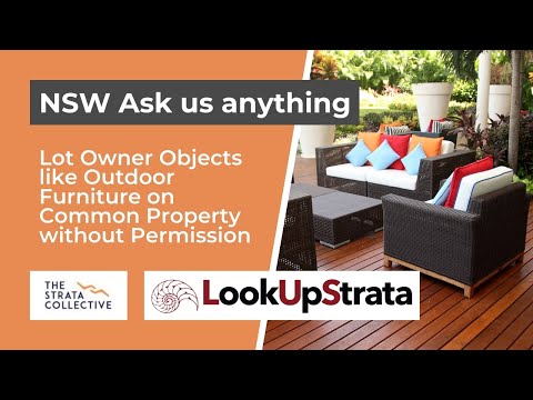 NSW: Lot Owner Objects like Outdoor Furniture on Common Property without Permission | LOOKUPSTRATA