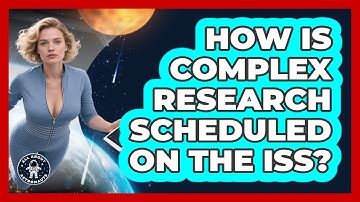 How Is Complex Research Scheduled On The ISS? - All About Astronauts