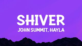 John Summit, Hayla - Shiver (Lyrics) Resimi