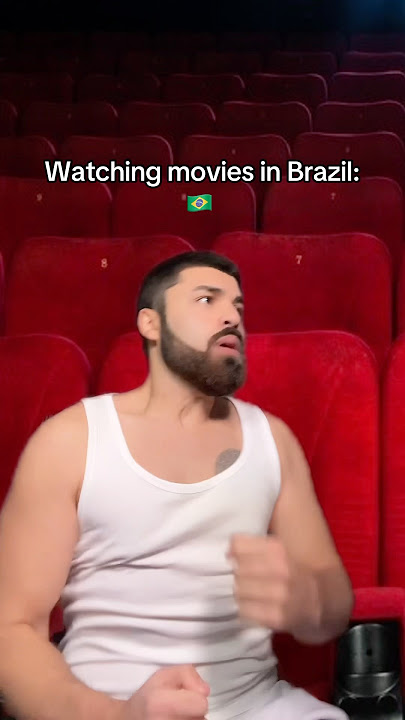 Watching movies in Brazil 🇧🇷