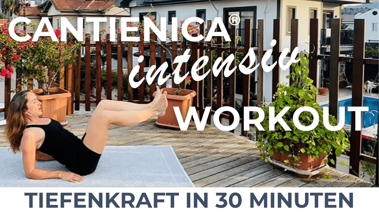 Cantienica Intensiv Workout 🦋💕💫 30 Minuten für mehr Tiefenkraft