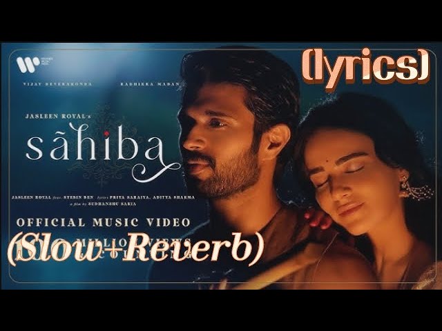 Sahiba_Music(lyrics)_Jasleen_Royal__Vijay Devarakonda__Radhikka_Madan #trendingsong #viralsong #song