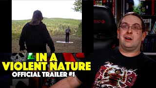 REACTION! In a Violent Nature Trailer #1 - Andrea Pavlovic Movie 2024