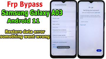 Samsung Galaxy A03 Frp Bypass Android 11 fix restore data error something went wrong.