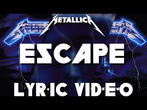 【Metal】Metallica - Escape (HD Lyric Video)