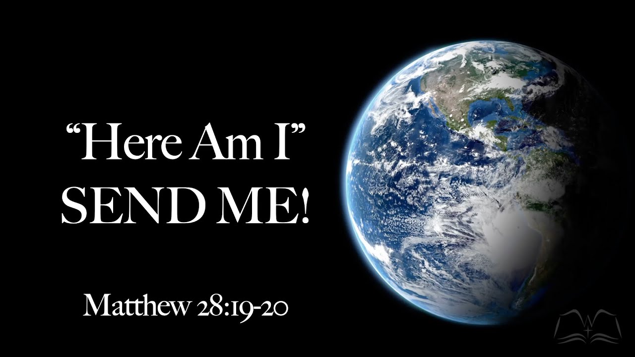 Here Am I Send Me - YouTube