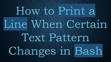 How to Print a Line When Certain Text Pattern Changes in Bash