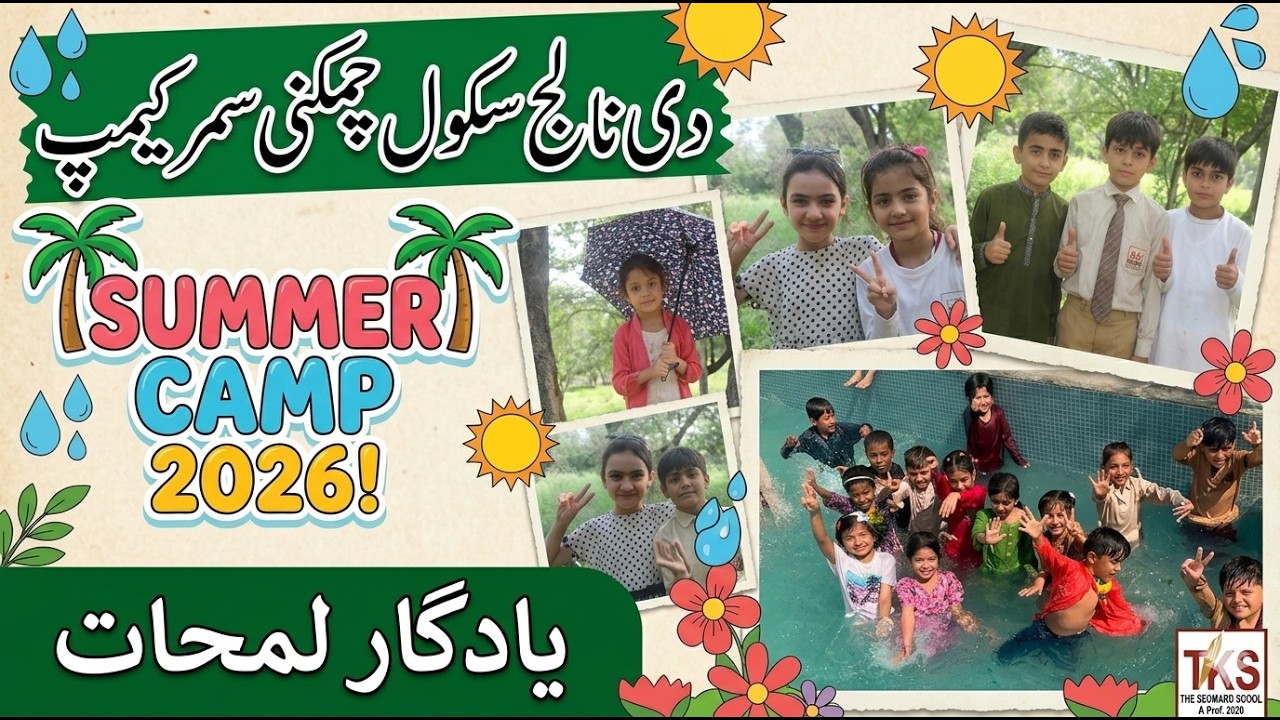 The Knowledge School Chamkani Campus Summer Camp 2026 | Kids Pool ...
