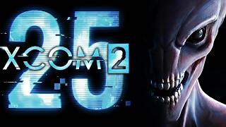 Прохождение XCOM 2 – Серия 25