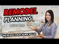 How to Plan a Home Remodel Step by Step -Tips for Designing a Home Renovation to Increase Home Value