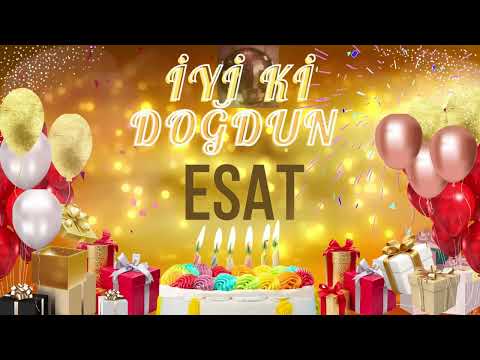 ESAT - Doğum Günün Kutlu Olsun Esat