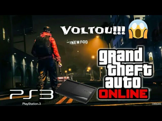 VOLTOU GTA ONLINE NO PS3. INCRÍVEL.. 