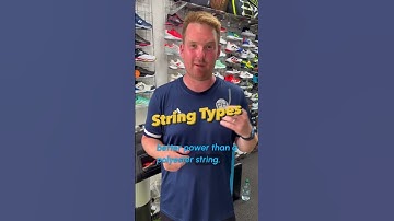 TENNIS STRING: TWO MAIN TYPES