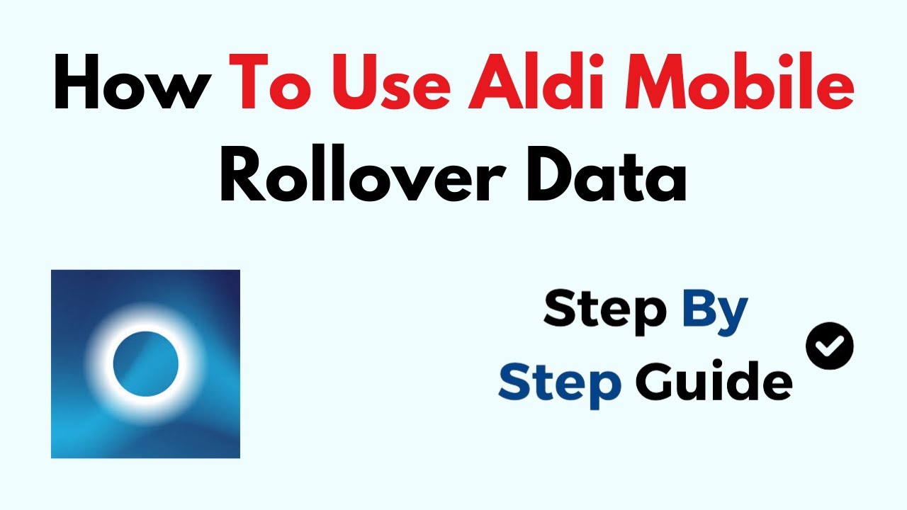 How To Use Aldi Mobile Rollover Data