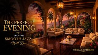 The Perfect Evening: Only This Smooth Jazz Will Do