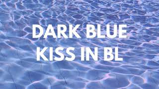 Dark Blue Kiss In Bl