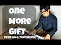 One More Gift -PianoCoversPPIA【ピアノカバー】