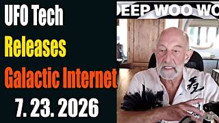 Clif High Update 7.23.26 - Now to 2036 UFO Tech Releases Galactic Internet