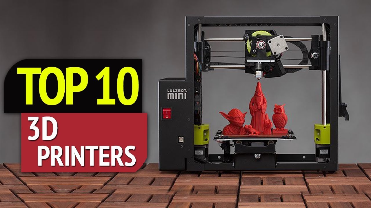 10: Best 3d Printers -