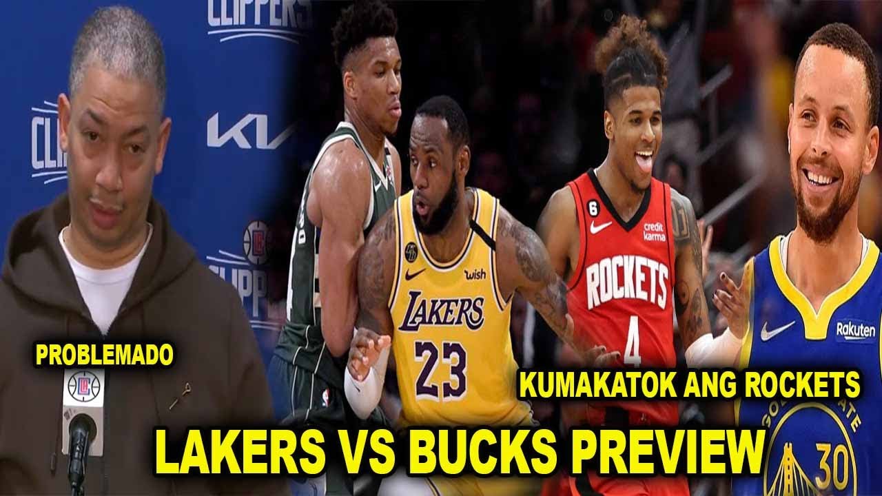T Lue Rockets Lakers vs Bucks game preview! Ty Lue problemado sa Clippers | Warriors ...