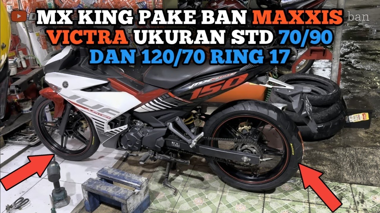 MX KING Pake Ban Maxxis Victra Ukuran Standart 70/90 dan