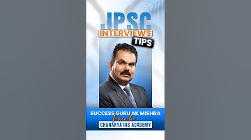 JPSC INTERVIEW TIPS | Success Guru AK Mishra