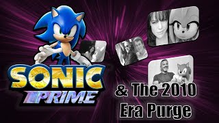 Sonic 2021 Update: Sonic Prime & the 2010 Era Purge
