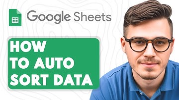 How to Auto Sort Data In Google Sheets Continuous Dynamic Sorting [2025 Guide]