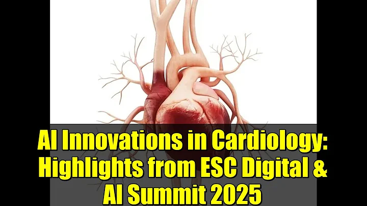 AI Innovations in Cardiology: Highlights from ESC Digital & AI Summit 2025