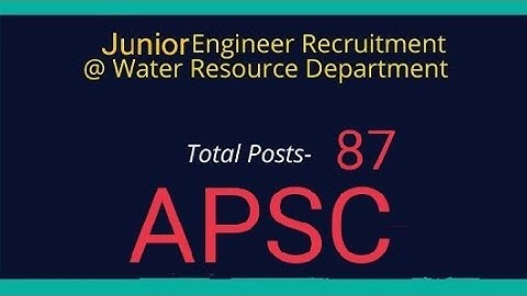 APSC vacancy Junior engineer under water resources department 2020