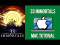 How to play 33 Immortals on Mac