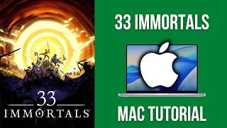 How to play 33 Immortals on Mac
