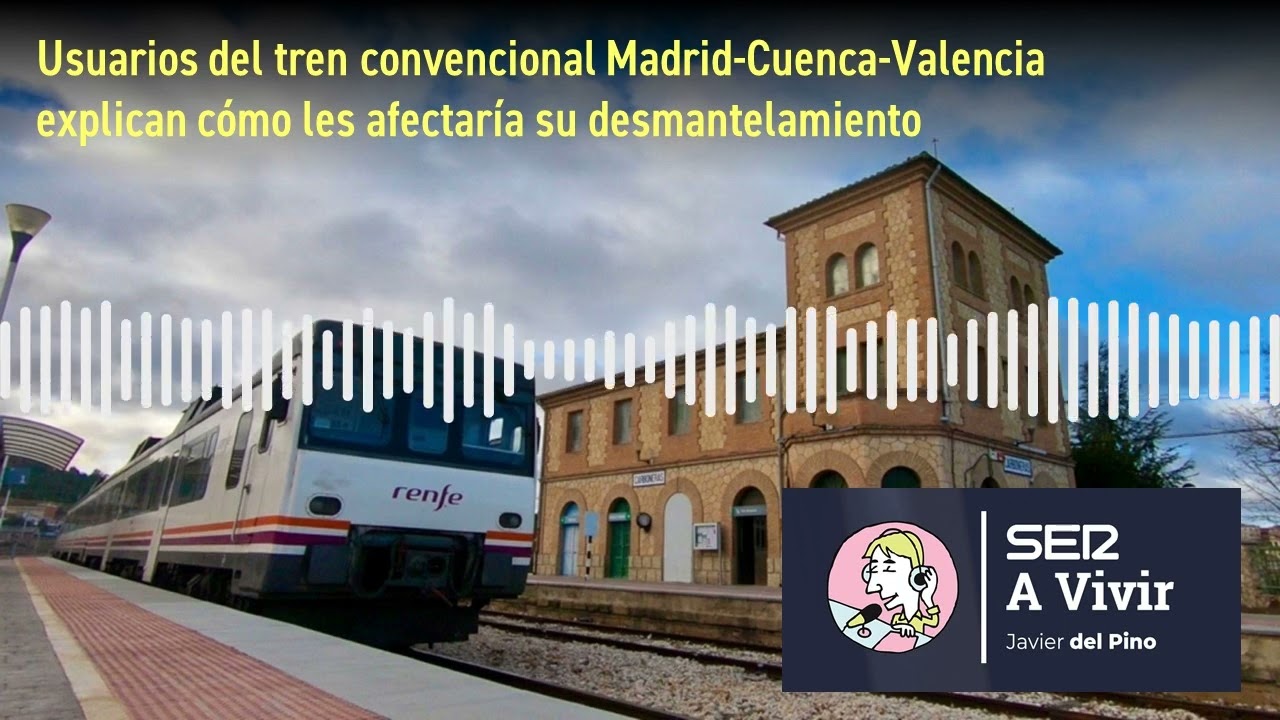 Línea Madrid-Cuenca-Valencia: los usuarios frecuentes cuentan cómo les afecta su anunciado cierre