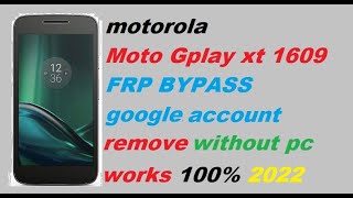 Moto G play XT-1609 Frp Bypass 7.1.1 Without Pc frp frpbypass frpreset