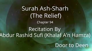 Surah Ash-Sharh (The Relief) Abdur Rashid Sufi (Khalaf A'n Hamza)  Quran Recitation