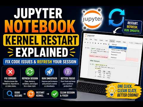 Jupyter Notebook Kernel Restart Explained | Fix Code Issues & Refresh Your Session