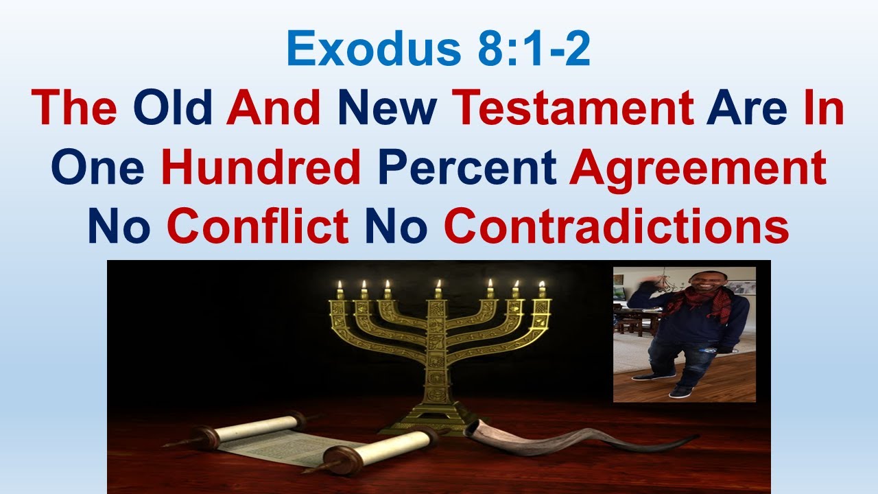 Ветхий и Новый Заветы полностью совпадают, нет конфликтов и противоречий — Исход 8:1