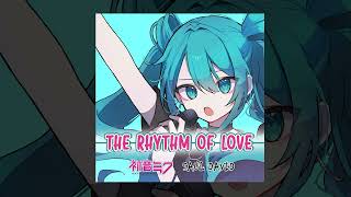 The Rhythm Of Love - Hatsune Miku x Saúl David (Audio)
