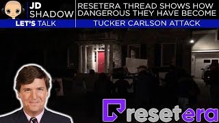JD Let's Talk - ResetEra's Tucker Carlson Thread Shows How Dangerous They Are