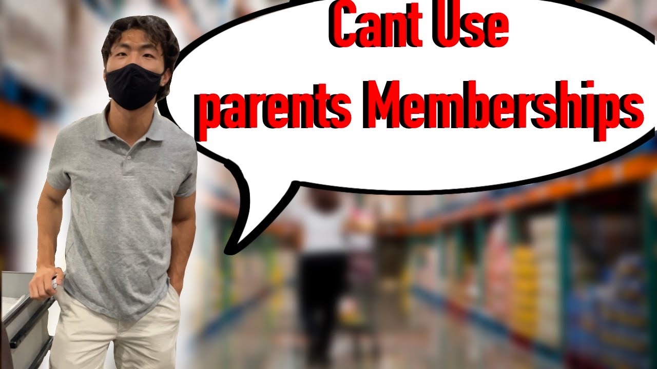 When you try using your parents membership at Costco YouTube