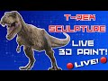 T-Rex Sculpture 3D Print LIVE!!!