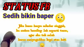 STATUS FB SEDIH MENYENTUH HATI.@sobat galau