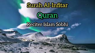 Surah Al-Infitar Quran reciter Islam Sobhi