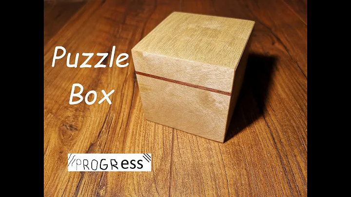 Puzzle Box making and solution!